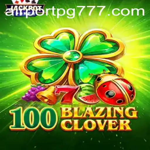 100BlazingClover: Aventuras e Estratégia no Mundo de AIRPORT PG