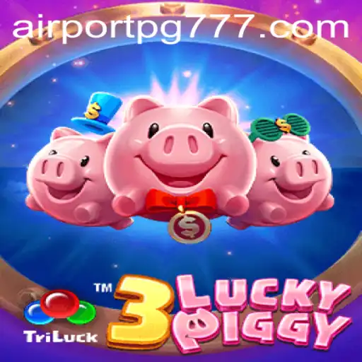 Descubra o Mundo de 3LUCKYPIGGY: Aventuras e Estratégia em AIRPORT PG