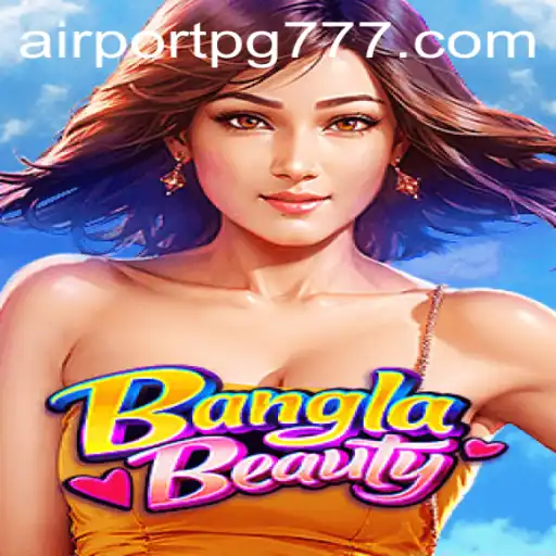 Descubra o Universo de BanglaBeauty: O Envolvente Jogo de Estratégia AIRPORT PG
