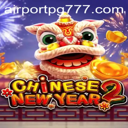 CHINESENEWYEAR2: Descubra o Fascinante Mundo de Diversão no Aeroporto PG